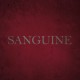 SANGUINE (Coffret ULTRA Collector)